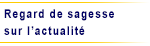 Lien vers Regard de sagesse sur l'actualité